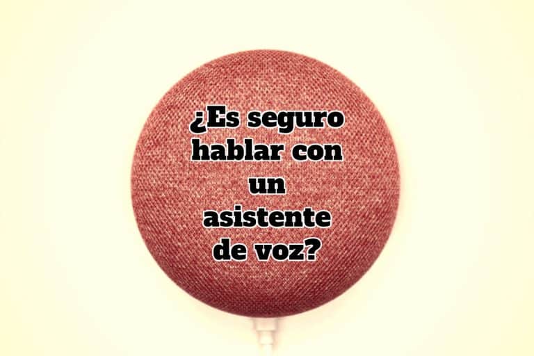 Es seguro hablar con un asistente de voz
