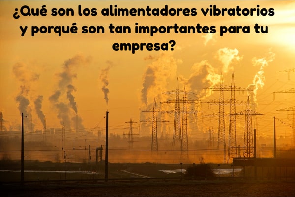 fabricas de lejos donde se puede ver el humano y su tecnología